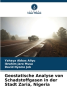 Analyse géostatistique des gaz polluants dans la ville de Zaria, au Nigeria 6206090000 Book Cover