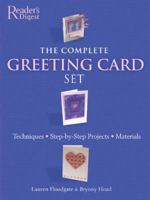 The Complete Greeting Card Set: Techniques, Equipment, and Projects for Making Beautiful Handmade Cards (Reader's Digest) 0762106921 Book Cover