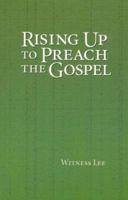 Rising Up to Preach the Gospel 0736324127 Book Cover