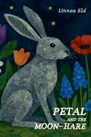 Petal And The Moon-Hare B0FRWH68FF Book Cover