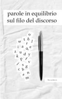 Parole in equilibrio sul filo del discorso B0C7T3MT31 Book Cover