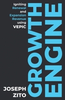 Growth Engine: Igniting Renewal and Expansion Revenue using VEPIC B0F6D62LNQ Book Cover
