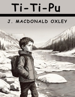 Ti-Ti-Pu - A Boy of Red River 1836574797 Book Cover