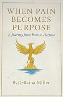 When Pain Becomes Purpose A Journey from Pain to Purpose 1970725001 Book Cover