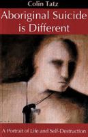 Aboriginal Suicide Is Different: A Portrait of Life and Self Destruction 0855754982 Book Cover
