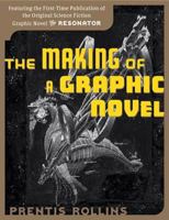 The Making of a Graphic Novel: The Resonator, Vol. 3 0823030539 Book Cover