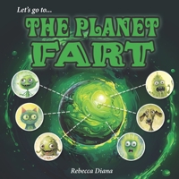 Let's go to... The Planet Fart B0CDNQFW6Z Book Cover