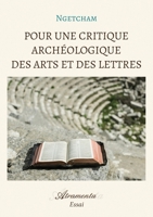 Pour une critique archéologique des arts et des lettres 952390194X Book Cover