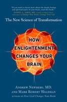 How Enlightenment Changes Your Brain: The New Science of Transformation 0399185593 Book Cover