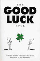 The Good Luck Book 0761105417 Book Cover