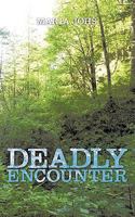 Deadly Encounter 1438967365 Book Cover