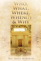 Who, What, Where, When(?) & Why 161904630X Book Cover