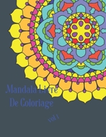 Mandala Livre de coloriage vol 1: Avec plaisir, difficult� vari�e, soulagement du stress, pour la d�tente, 100 mandalas d�taill�s, aide � la m�ditation et au bonheur B0851LFP6X Book Cover
