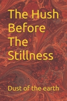 The Hush Before The Stillness B0FLQ82DNL Book Cover