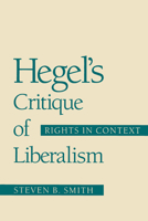 Hegel's Critique of Liberalism: Rights in Context 0226763501 Book Cover
