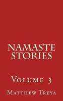 Namaste Stories, Volume 3 1494805863 Book Cover