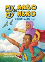 My Aabo is My Hero B0FCJQJFFZ Book Cover