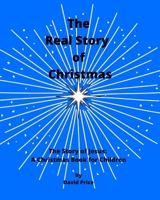 The Real Story of Christmas: The Story of Jesus: A Christmas Book for Children B08N3GGRT1 Book Cover