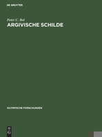 Argivische Schilde (Olympische Forschungen, Band XVII) 3110115875 Book Cover