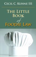The Little Book of Foodie Law 1614383103 Book Cover