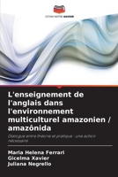 L'enseignement de l'anglais dans l'environnement multiculturel amazonien / amazônida (French Edition) 6208269318 Book Cover