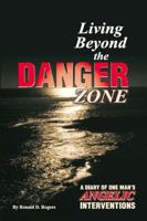 Living Beyond the Danger Zone 1572582715 Book Cover