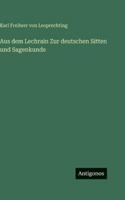 Aus dem Lechrain Zur deutschen Sitten und Sagenkunde (German Edition) 3563686645 Book Cover