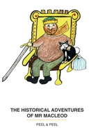 The historical adventures of Mr Macleod (Peel & Peel: Children's books) B0FL14MM73 Book Cover