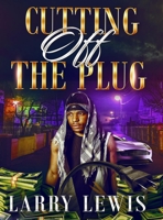 Cutting Off The Plug 1105399524 Book Cover