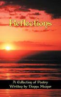 Reflections: A Collection of Poetry Written by Donna Mainor 1452085951 Book Cover