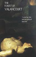 The Forest of Valancourt: Or, the Haunt of the Banditti (Gothic Classics) 0977784118 Book Cover