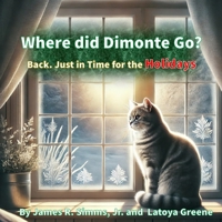 Where Did Dimonte Go? : Back. Just in Time for the Holidays 1949433641 Book Cover