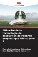 Efficacité de la technologie de production de l'engrais enzymatique Microzyme-1 (French Edition) 6205222655 Book Cover