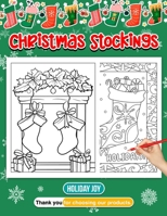 Christmas Stockings Coloring Book Cozy Holiday Imagination: Ideal Xmas Present Share the Fun B0CP6JKYZ9 Book Cover