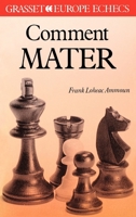 Comment mater aux échecs ? (Europe Echecs) 2246446619 Book Cover