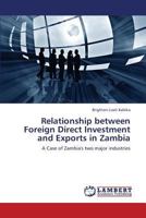 Relationship Between Foreign Direct Investment and Exports in Zambia 3659337846 Book Cover