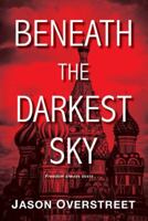 Beneath the Darkest Sky 149670178X Book Cover