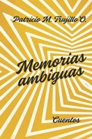 Memorias ambiguas: Cuentos (Spanish Edition) B0G5HYX9K3 Book Cover