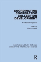 Coordinating Cooperative Collection Development: A National Perspective 036740365X Book Cover