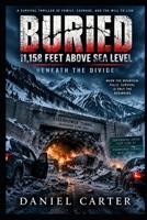 BURIED 11,158 FEET ABOVE SEA LEVEL: Beneath the Divide B0HJCFQK16 Book Cover