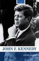 John F. Kennedy 0415528860 Book Cover