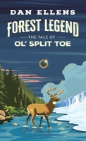 Forest Legend : The Tale of Ol' Split Toe 1968761071 Book Cover