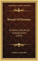 Breach Of Promise: Its History And Social Considerations 1240152957 Book Cover