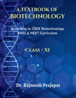 A TEXTBOOK OF BIOTECHNOLOGY: BIOTECHNOLOGY B0FJLF3HK9 Book Cover