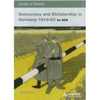 Access to History Democracy and Dicatorship in Germany 1919-63 (Access to History) 0340965827 Book Cover