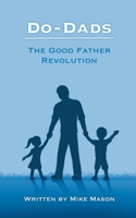 Do Dads: The Good Father Revolution B0C5P7RM97 Book Cover