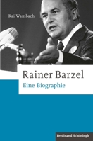 Rainer Barzel: Eine Biographie 3506702610 Book Cover