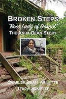 Broken Steps: Boss Lady of Gospel: The Anita Dean Story 1092370536 Book Cover