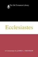 Ecclesiastes: A Commentary (Old Testament Library) 0664212956 Book Cover