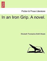 In an Iron Grip 1241178151 Book Cover
